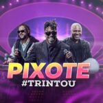 Pixote comemora 30 Anos de carreira com Show “Trintou” em Ribeirão Preto