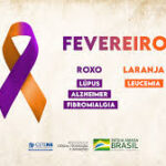 Confira o significado e a importância da campanha Fevereiro Roxo e Laranja na prevenção de doenças